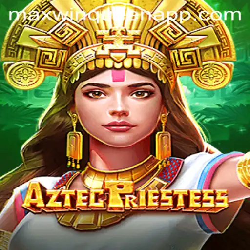 AztecPriestess: Unveiling the Secrets of the MaxWinQueen