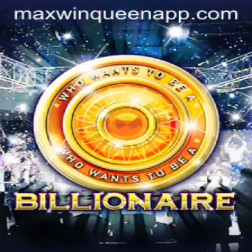 The Thrilling World of Billionaire: Maxwinqueen's Guide to Success